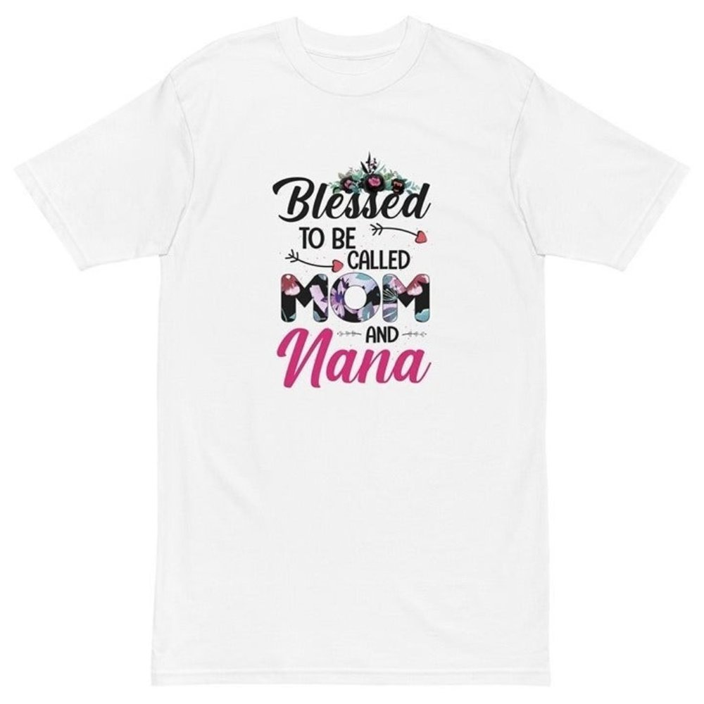 T-Shirt Blessed to be called mom and nana